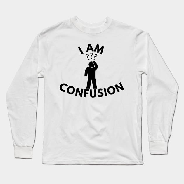 I'M CONFUSION Long Sleeve T-Shirt by Statement-Designs